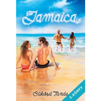 Sükösd Tünde - Jamaica (ebook)