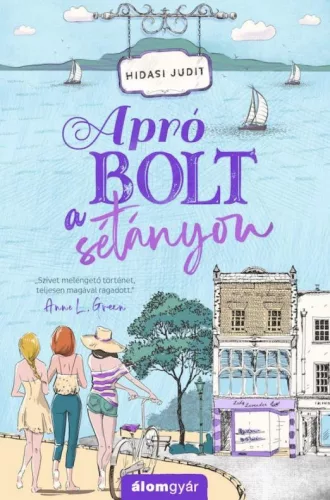 Hidasi Judit - Apró bolt a sétányon (nyomtatott)