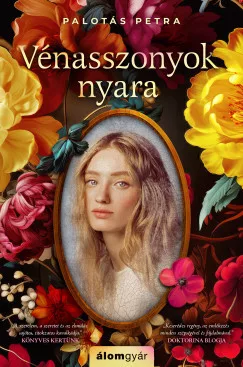 Palotás Petra - Vénasszonyok nyara - Bővített kiadás (nyomtatott)
