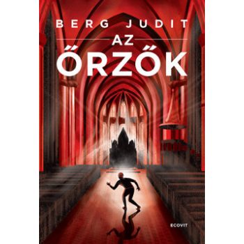 Berg Judit - Az őrzők (nyomtatott)