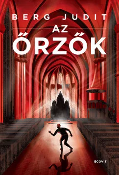 Berg Judit - Az őrzők (nyomtatott)