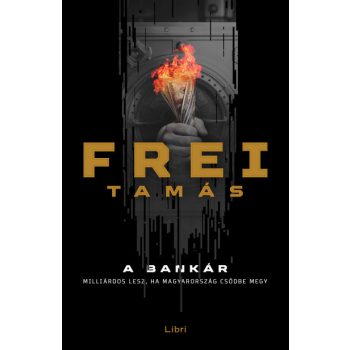 Frei Tamás - A bankár (nyomtatott)