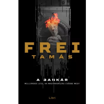 Frei Tamás - A bankár (nyomtatott)