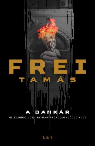 Frei Tamás - A bankár (nyomtatott)