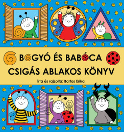 Bartos Erika - Bogyó és Babóca - Csigás ablakos könyv (nyomtatott)