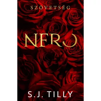 S.J. Tilly - Szövetség – Nero - Éldekorált kiadás