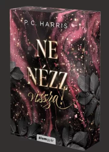 P. C. Harris - Ne nézz vissza! - Éldekorált kiadás