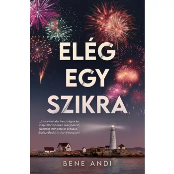 Bene Andi - Elég egy szikra
