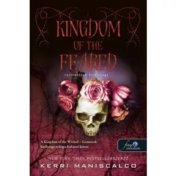   Kerri Maniscalco - Kingdom of the Feared – Rettegettek királysága