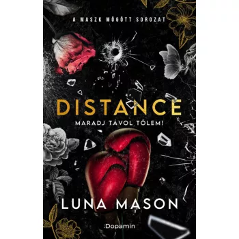 Luna Mason - Distance - Maradj távol tőlem!