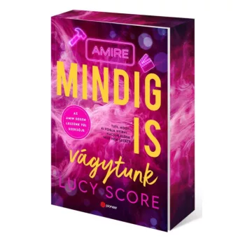   Lucy Score - Amire mindig is vágytunk - Éldekorált kiadás