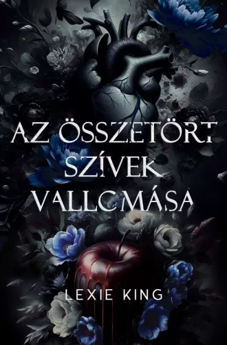 Lexie King - Az összetört szívek vallomása (Fekete szív 2.) - Éldekorált kiadás