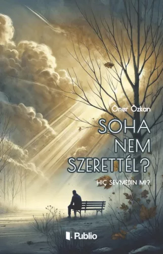 Öner Özkan - Soha nem szerettél?