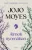 Jojo Moyes - Álmok nyomában