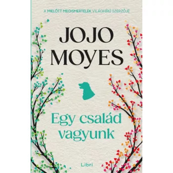 Jojo Moyes - Egy család vagyunk