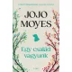 Jojo Moyes - Egy család vagyunk