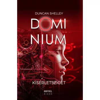 Duncan Shelly - Kísérletsziget – Dominium 2.