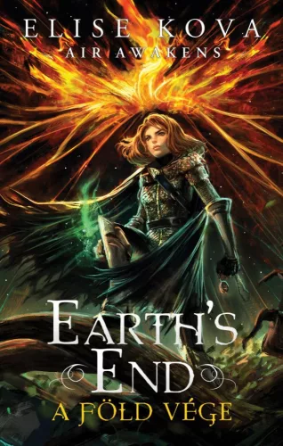 Elise Kova - Earth's End – A Föld vége