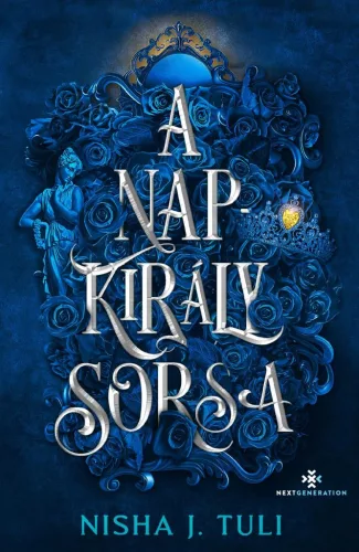 Nisha J. Tuli - A Napkirály sorsa - Éldekorált kiadás