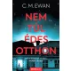 C. M. Ewan - Nem túl édes otthon