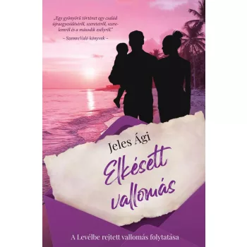 Jeles Ági - Elkésett vallomás