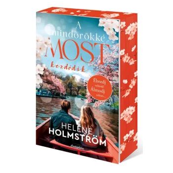  Heléne Holmström - A mindörökké most kezdődik - Éldekorált kiadás