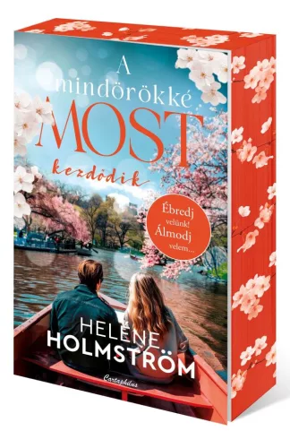 Heléne Holmström - A mindörökké most kezdődik - Éldekorált kiadás