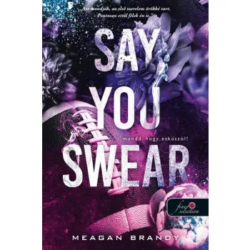   Meagan Brandy - Say You Swear - Mondd, hogy esküszöl! (Az Avix csapat 1.)