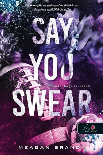 Meagan Brandy - Say You Swear - Mondd, hogy esküszöl! (Az Avix csapat 1.)