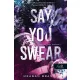 Meagan Brandy - Say You Swear - Mondd, hogy esküszöl! (Az Avix csapat 1.)