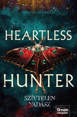 Kristen Ciccarelli - Heartless Hunter - Szívtelen vadász - Éldekorált kiadás