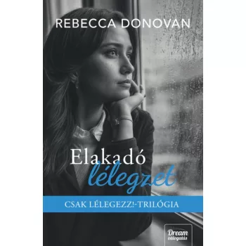   Rebecca Donovan - Elakadó lélegzet – Éldekorált kiadás