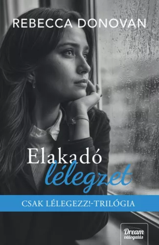 Rebecca Donovan - Elakadó lélegzet – Éldekorált kiadás