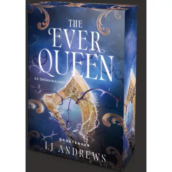   LJ Andrews - The Ever Queen – Az örökkirálynő - Éldekorált kiadás