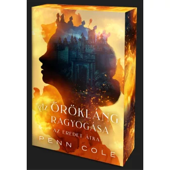   Penn Cole - Az Eredet átka – Az Örökláng ragyogása - Éldekorált kiadás