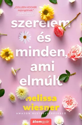 Melissa Wiesner - Szerelem és minden, ami elmúlt