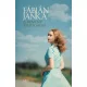 Fábián Janka - A remény szerelmesei