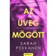 Sarah Pekkanen - Az üveg mögött