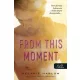 Melanie Harlow - From This Moment - E pillanattól fogva