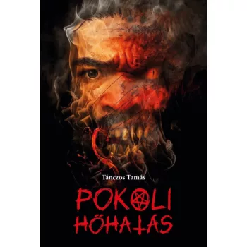 Tánczos Tamás - Pokoli hőhatás