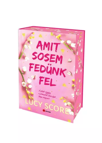 Lucy Score - Amit sosem fedünk fel - Éldekorált kiadás