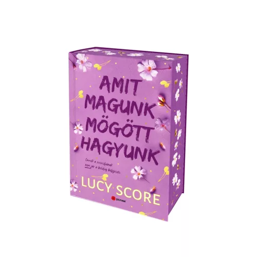 Lucy Score - Amit magunk mögött hagyunk - Éldekorált kiadás