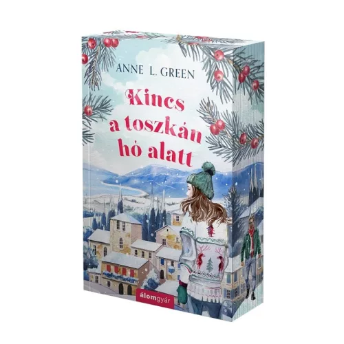 Anne L. Green - Kincs a toszkán hó alatt - Éldekorált kiadás
