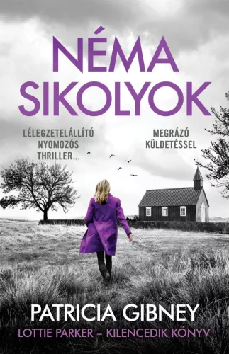 Patricia Gibney - Néma sikolyok – Lottie Parker 9.