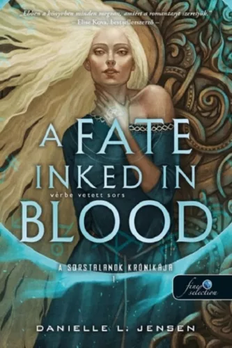 Danielle L. Jensen - A Fate Inked in Blood - Vérbe vetett sors (A sorstalanok krónikája 1.)