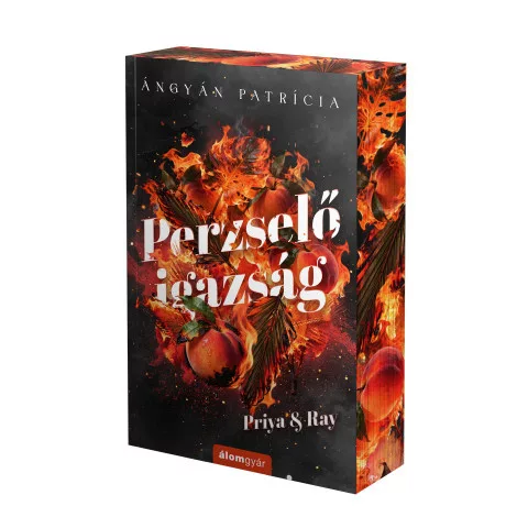 Ángyán Patrícia - Perzselő igazság - Priya & Ray - Éldekorált kiadás