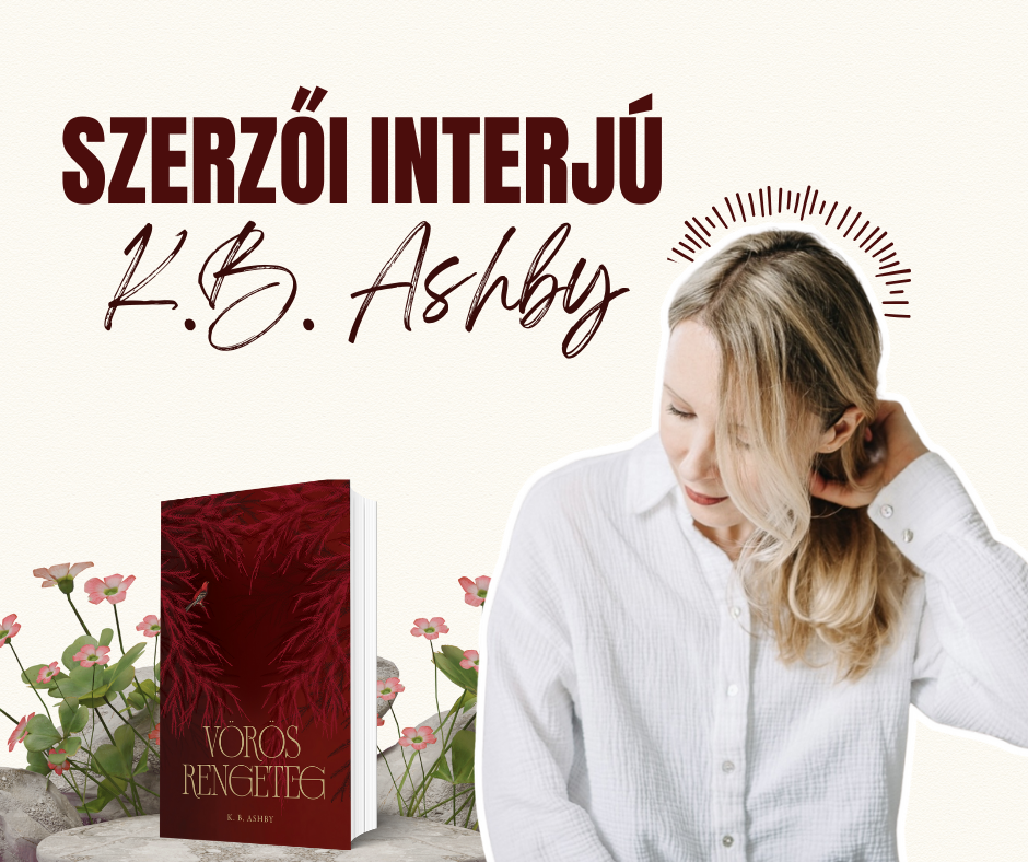 "Meséje darabjaira hullott  körülötte "– Interjú K.B. Ashby szerzővel